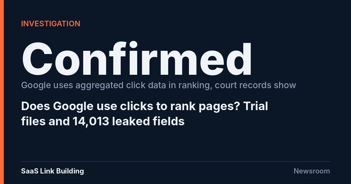 Investigation data card: Confirmed, Google uses aggregated click data in ranking, court records show