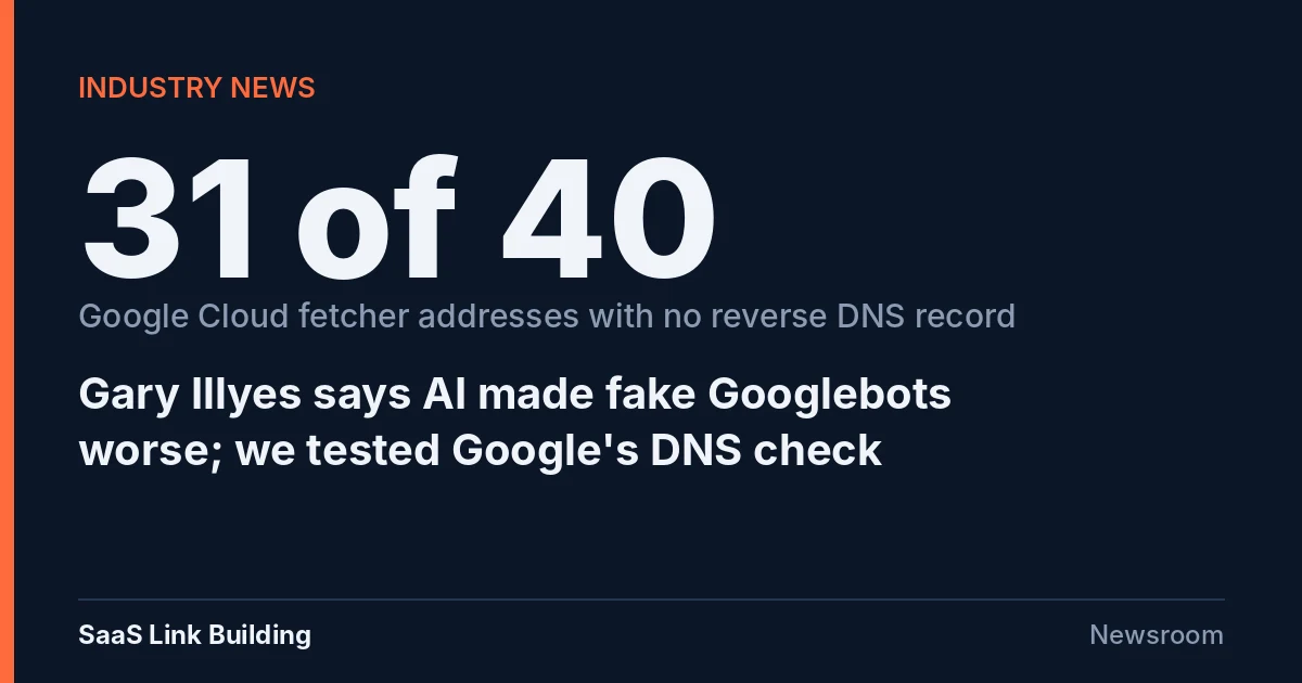 Data card: 31 of 40 Google Cloud fetcher addresses had no reverse DNS record, as Gary Illyes says AI made fake Googlebots worse