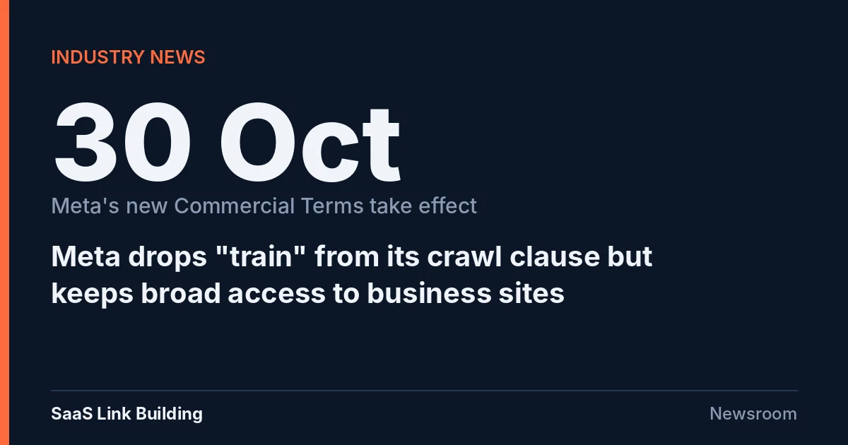 Data card: Meta's new Commercial Terms take effect 30 October after it drops train from its crawl clause