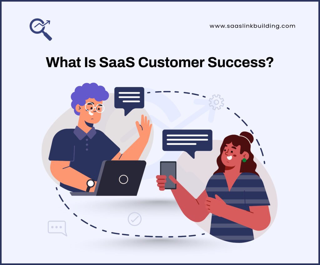 What Is SaaS Customer Success