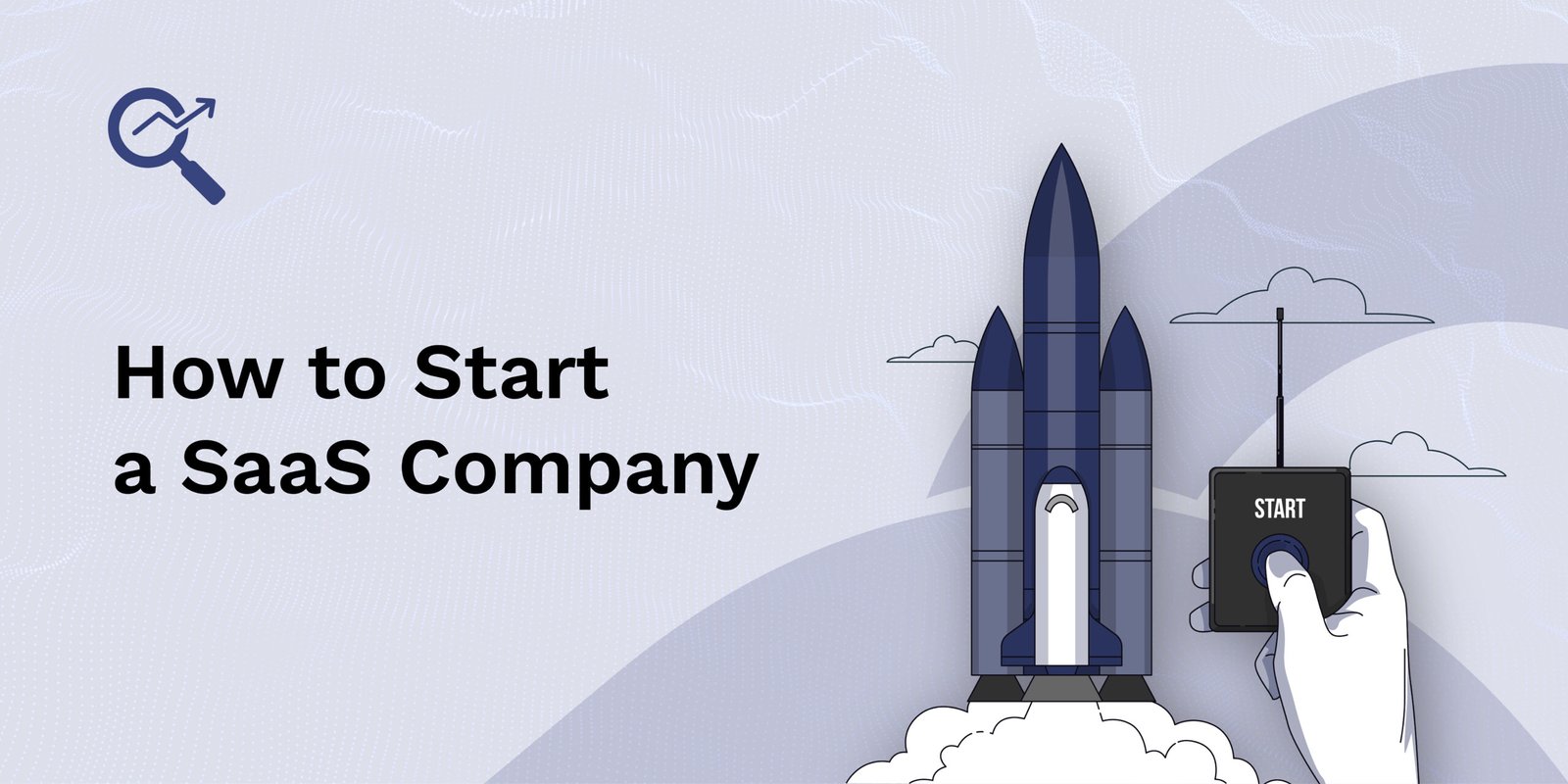 How to Start a SaaS Business