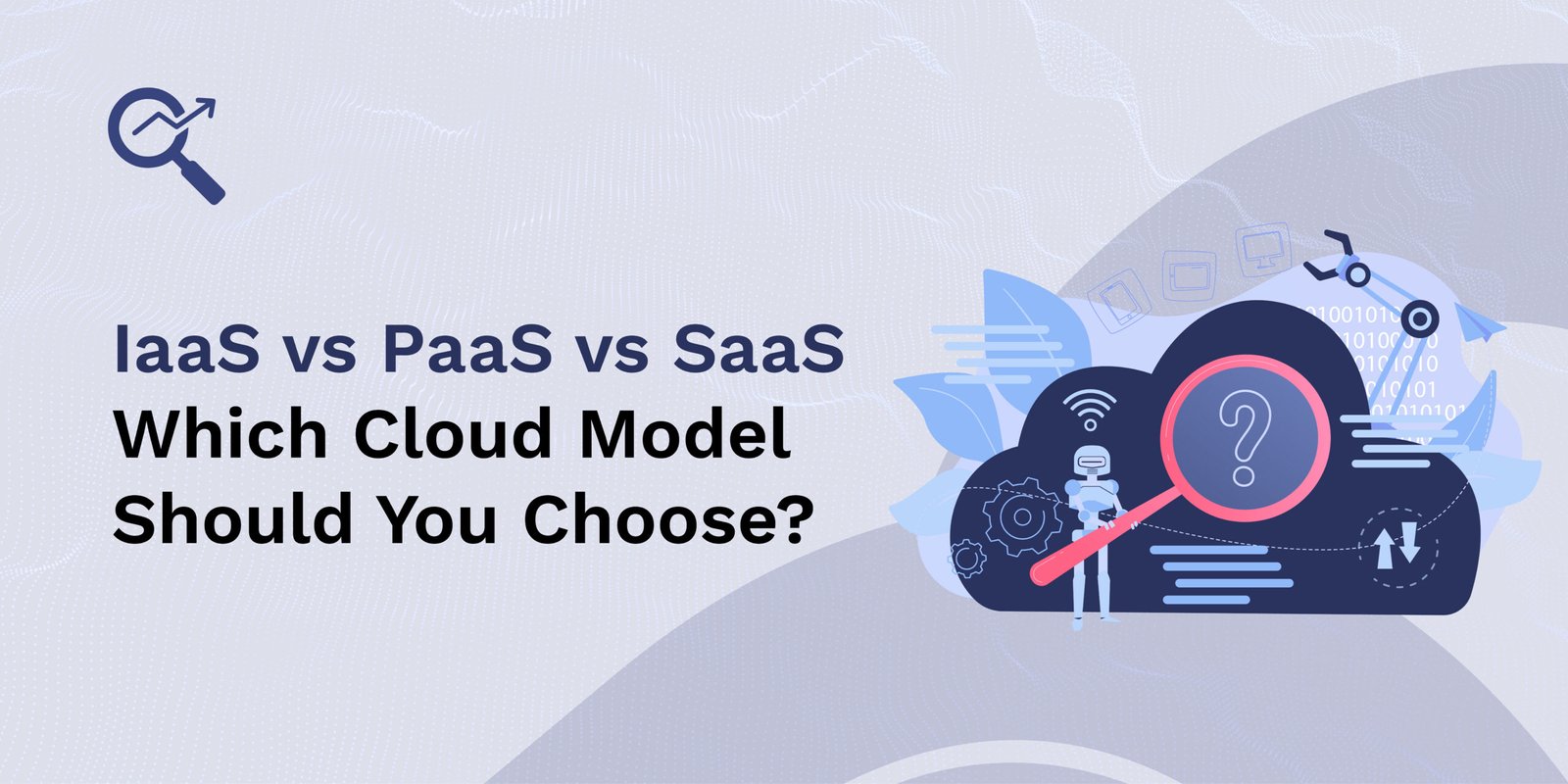 IaaS vs PaaS vs SaaS