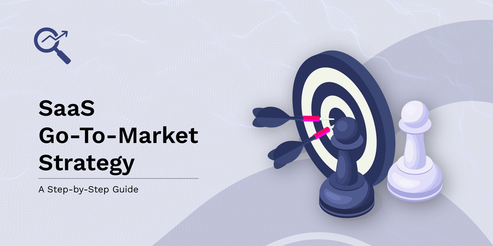 SaaS Go-To-Market Strategy