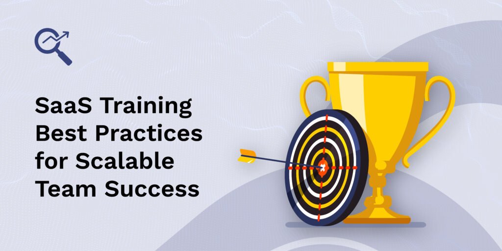 SaaS Training Best Practices for Scalable Team Success - SaaS Link Building