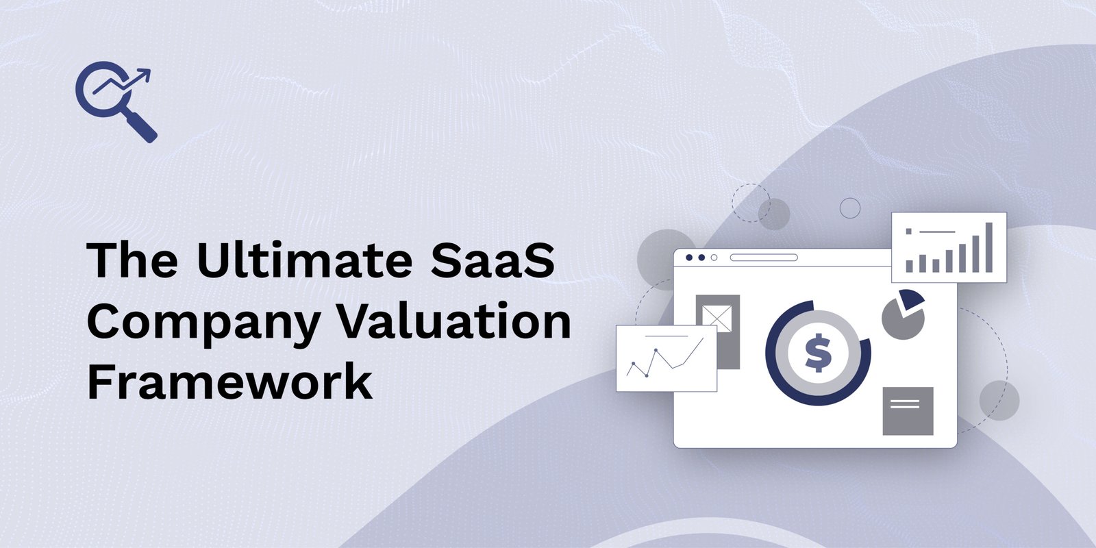 The Ultimate SaaS Company Valuation Framework