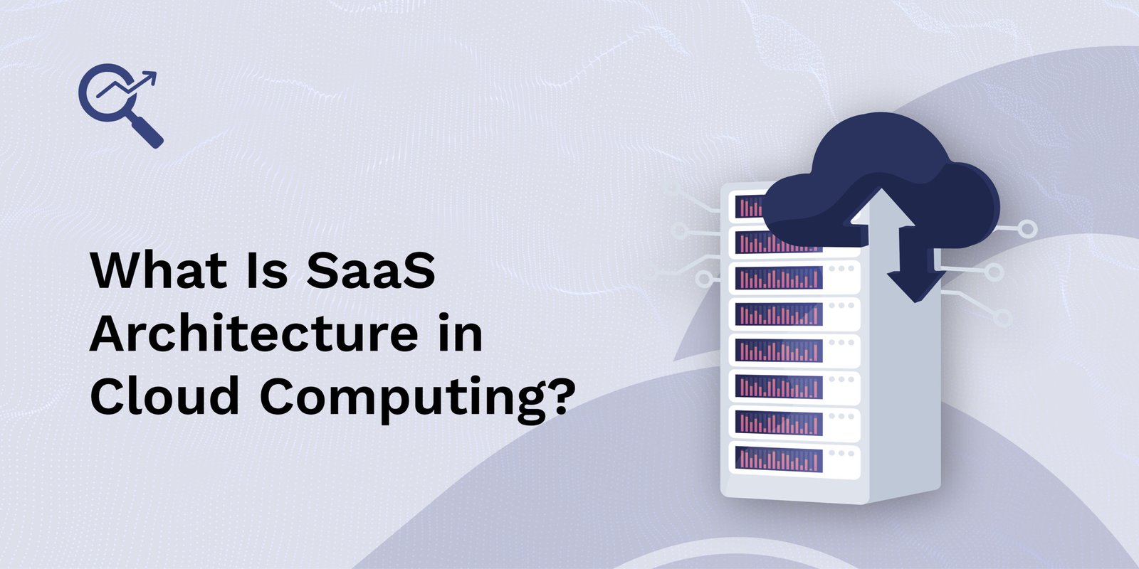 SaaS Architecture in Cloud Computing